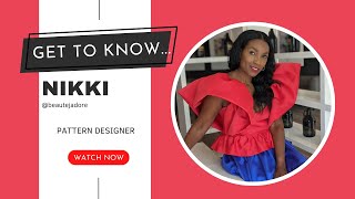 Get To Know Nikki Know Me Pattern Designer