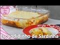 ESCONDIDINHO DE SARDINHA | RECEITAS DA CRIS