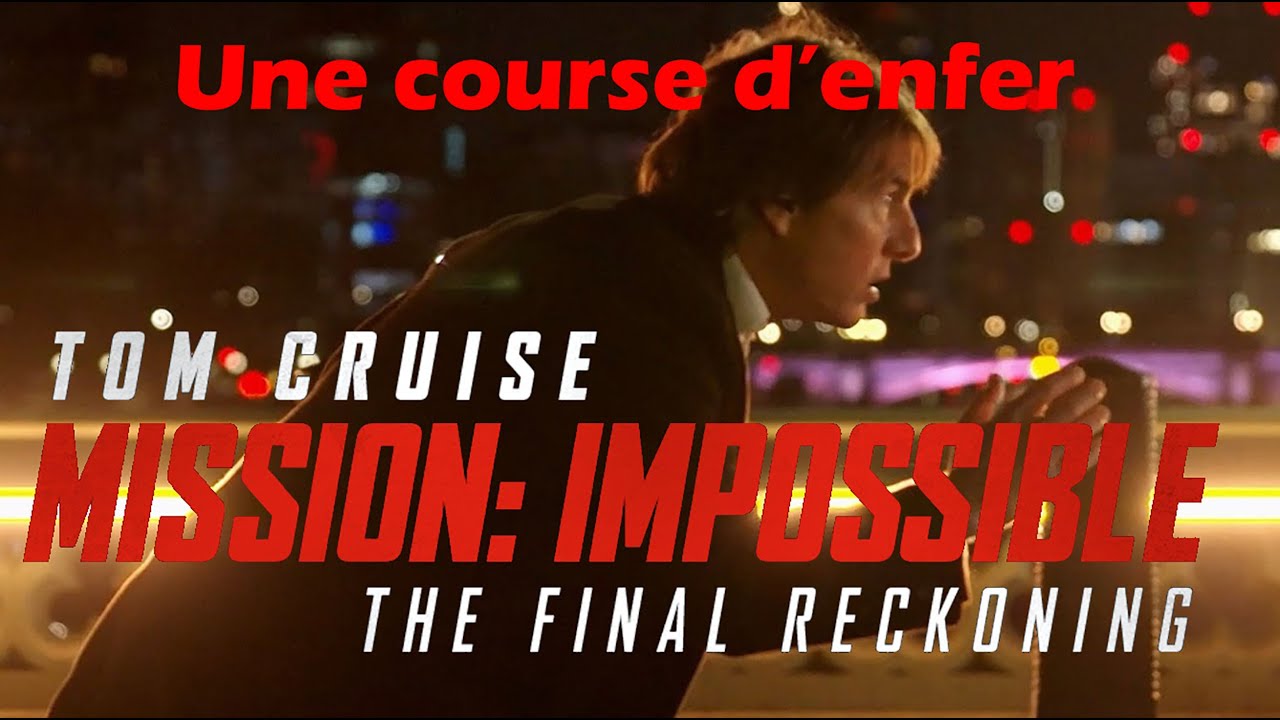 Mission : Impossible 8 The Final Reckoning : featurette course culte ...
