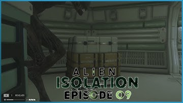 Alien: Isolation - Ep 9 "Backtracking"