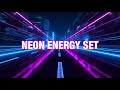 🎧 Extended Club Mix for Focus ⚡ Night Drive Energy | NEON ENERGY SET