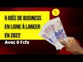 5 ides de business en ligne  lancer en 2022 au sngal wolof