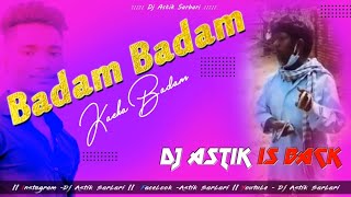 Badam Badam Kacha Badam π Dj Astik Sarbari