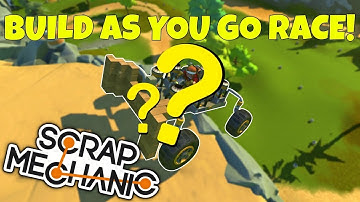 BUILD AS YOU GO RACE! - Scrap Mechanic Multiplayer Gameplay Challenge
