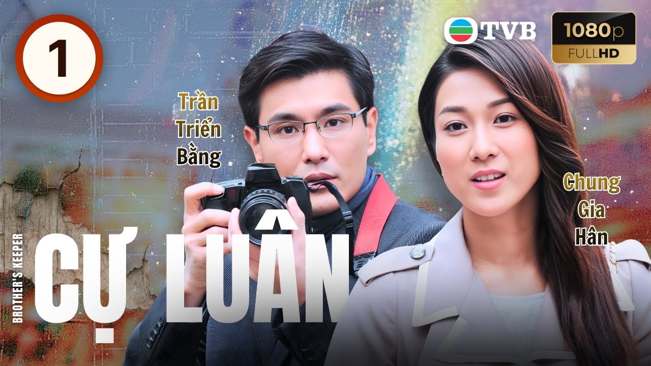 Phim TVB lồng tiếng Cự Luân (The Brothers Keeper) 1/32 | Trần Triển Bằng, Chung Gia Hân | 2013