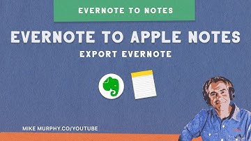 How To Export Evernote to Apple Notes