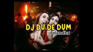 DJ DU DE DUM || ROLANDBX REMIX 2023