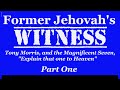 Former Jehovah's Witness - Tony Morris, and the Magnificent Seven. "Tell that one to Heaven"