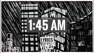 MAHAD3VA - 1:45 AM - LYRICS VIDEO (prod. by Taigen x Jkei )