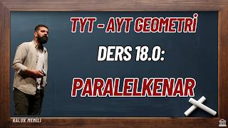 Ders 18.0: Paralelkenar (TYT-AYT Geometri)