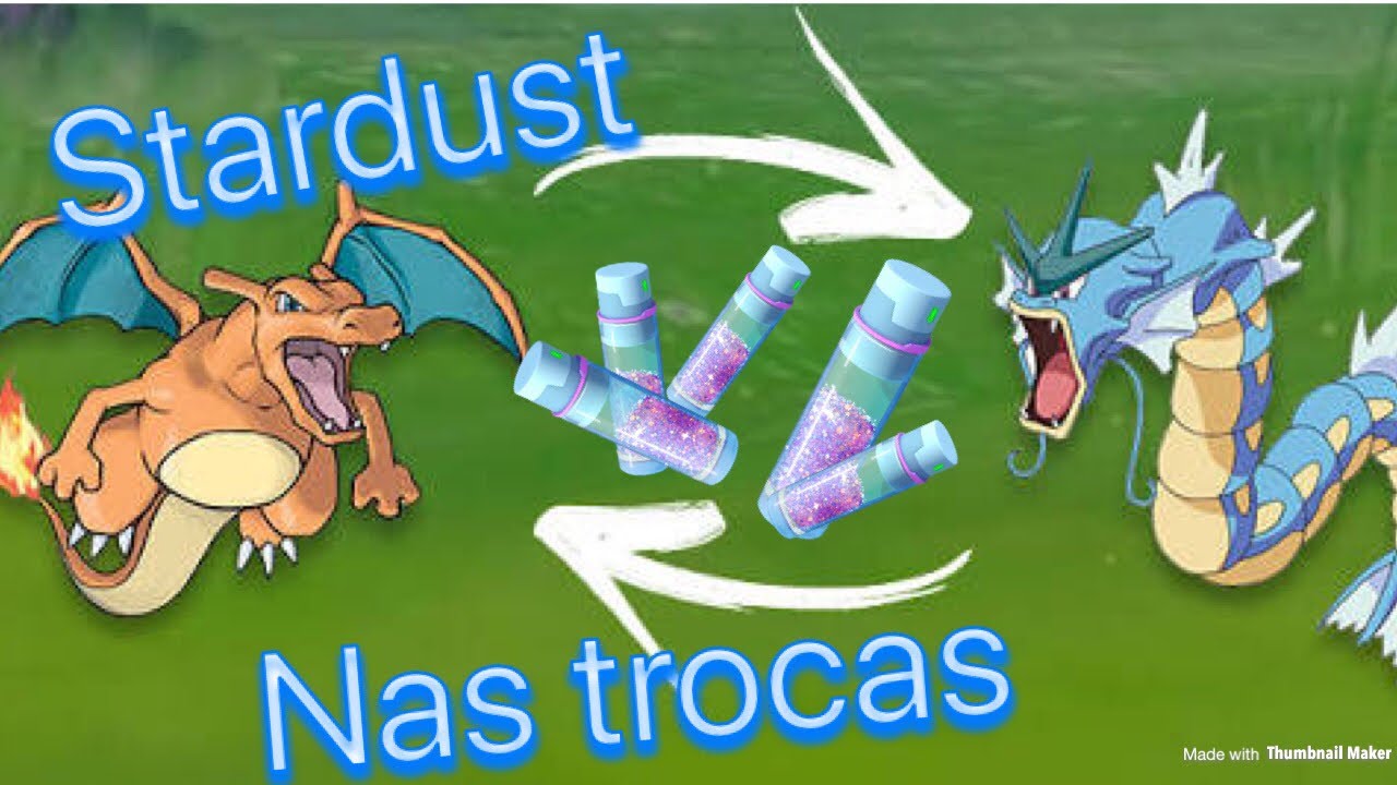 Entenda como funciona o valor do stardust nas trocas - Pokémon GO! 