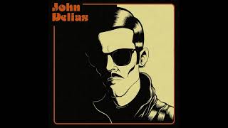 John Delias - There's a Fear in My Heart