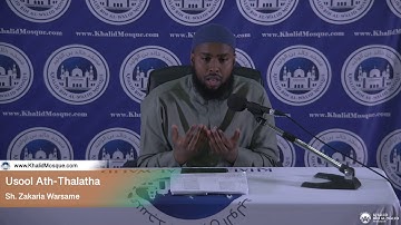 03. Usool Ath-Thalatha By Ustadh Zakariya Warsame