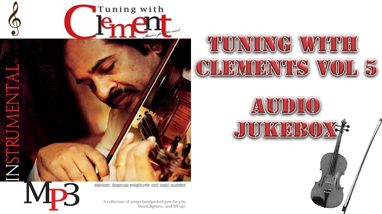 Tuning With Clements Vol 5 - Audio Jukebox | Clement V Sastriyar | Music Mindss