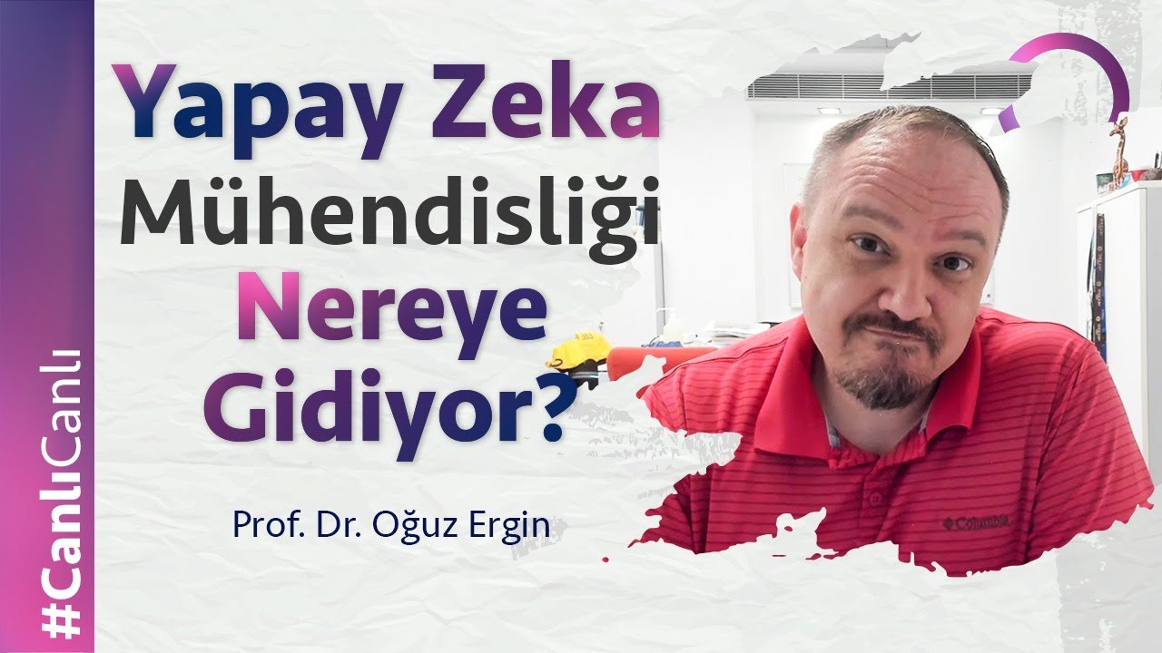 Yapay Zeka Mühendisliği Nereye Gidiyor? - YouTube