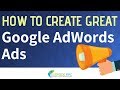 10 Ways To Create Great Google AdWords Text Ads - Improve Google Ad Clicks and Quality Score