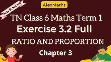 TN 6th Maths |  Exercise 3.1 Full  | Term 1 | RATIO AND PROPORTION | New Syllabus AlexMaths