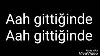 Göksel-Gittiğinde (lyrics)