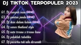 DJ TIKTOK TERBARU 2023 - DJ TUMPAH SUSU - DJ FULL BASS