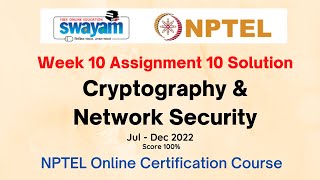 Cryptography and Network Security | NPTEL | Week 10 Assignment  10 Solution | July-Dec 2022