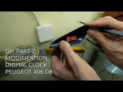 DIY Repair – Rebuild – Digital Clock Modification Using LED – PEUGEOT 406 D8 – Part 2