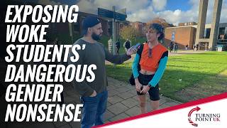 Exposing Woke Students  Dangerous Gender Nonsense!