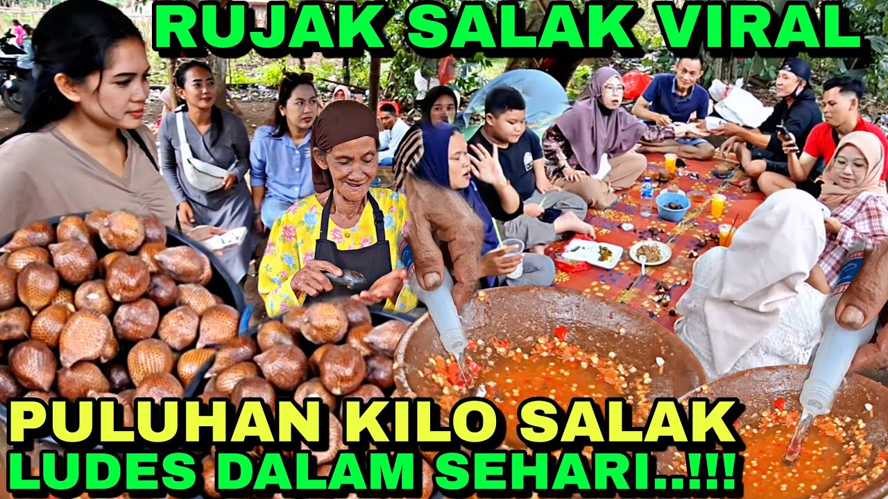 RUJAK SALAK VIRAL..!!! PULUHAN KILO SALAK LUDES DALAM SEHARI..!!