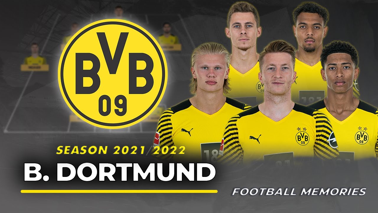 Borussia Dortmund Season 21 22 Official Squad Potential Line Up And Kit Football Memories Youtube