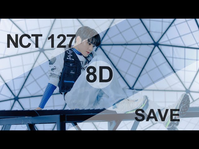 NCT 127 X Amoeba Culture - SAVE [8D USE HEADPHONES] 🎧 class=