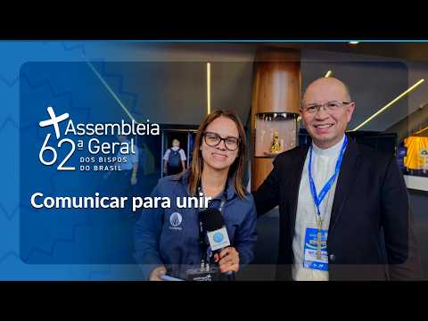 COMUNICAÇÃO EM DESTAQUE NA ASSEMBLEIA DOS BISPOS | CNBB 2026