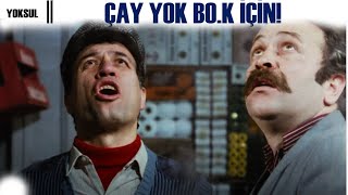Yoksul Türk Filmi | Çay Yok B.O.K İçin!