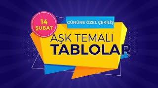 14 Şubat Tablo Çekilişi
