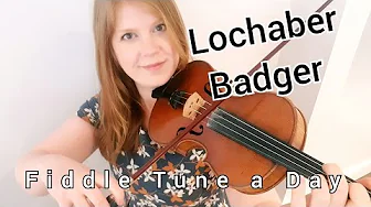 Lochaber Badger (Reel) FIDDLE TUNE A DAY