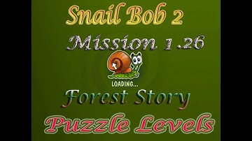 Snail Bob 2 Mission 1 26 Forest Story Puzzle Levels