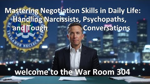 Mastering Negotiation Skills in Daily Life negotiation skills  narcissists and tough conversations