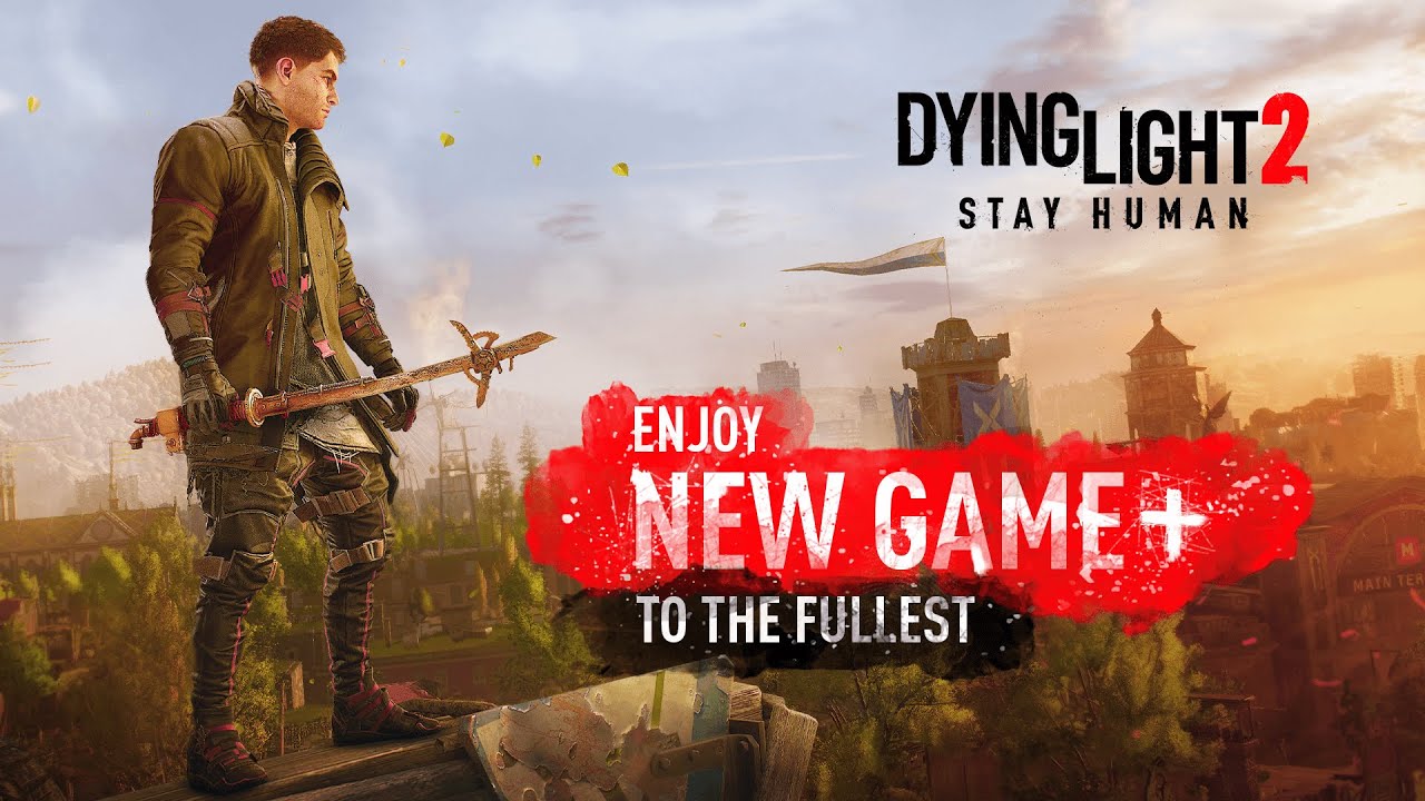 Dying Light Stay Human New Game Is Here Youtube