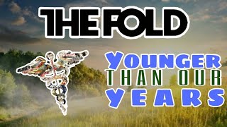Watch Fold Younger Than Our Years video