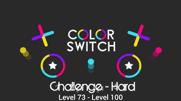 Color Switch Challenges Hard Mode Level 73 - Level 100
