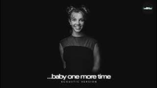 Britney Spears - ...Baby One More Time (Acoustic Version)
