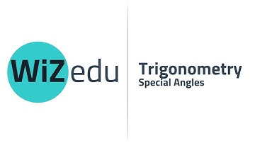 Trigonometry | Special Angles | WiZ.edu