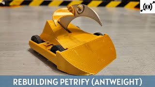 The Rebuild of Petrify (Antweight)