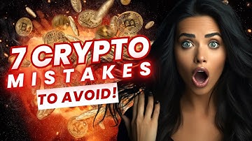 Top 7 Crypto Mistakes To Avoid 2024! Common Crypto Mistakes | Crypto Tips For Beginners