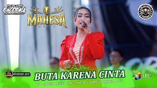 BUTA KARENA CINTA - Eva Kholiq - MAHESA MUSIC - DHEHAN PRO Audio - ORCOKA 2025