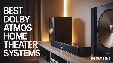 7 Best Dolby Atmos Home Theater Systems of 2026 - Unmatched Cinema Sound