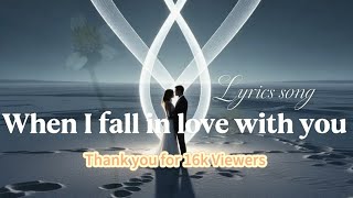 When I Fall In Love With You romantic Song