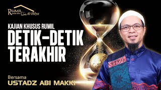 Download Lagu DETIK-DETIK TERAKHIR | KAJIAN KHUSUS RUMIL AL-HILYA | BERSAMA USTADZ ABI MAKKI MP3 Download Lagu DETIK-DETIK TERAKHIR | KAJIAN KHUSUS RUMIL AL-HILYA | BERSAMA USTADZ ABI MAKKI MP3
