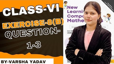 Chapter-8   || Self Practice-8B|| New Learning Composite Mathematics Class-6 #ratio #proportion