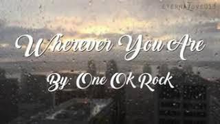 One Ok Rock- Wherever you are lyrics video