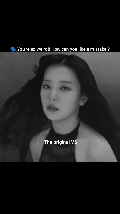 VS the mistake 🤌 #snowylake #kpop #seulgi #28reasons #shortvideo #fypシ゚