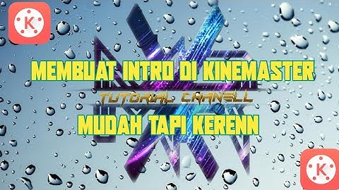 Membuat Intro Di Kinemaster Dengan Efek Api Dan Asap /Intro Mudah Tapi Keren